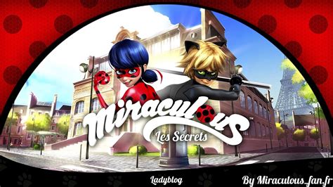 ladyblog|Miraculous : les secrets .